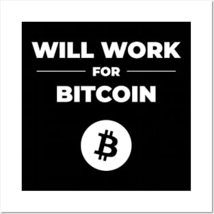 Will work for bitcoin Posters and Art